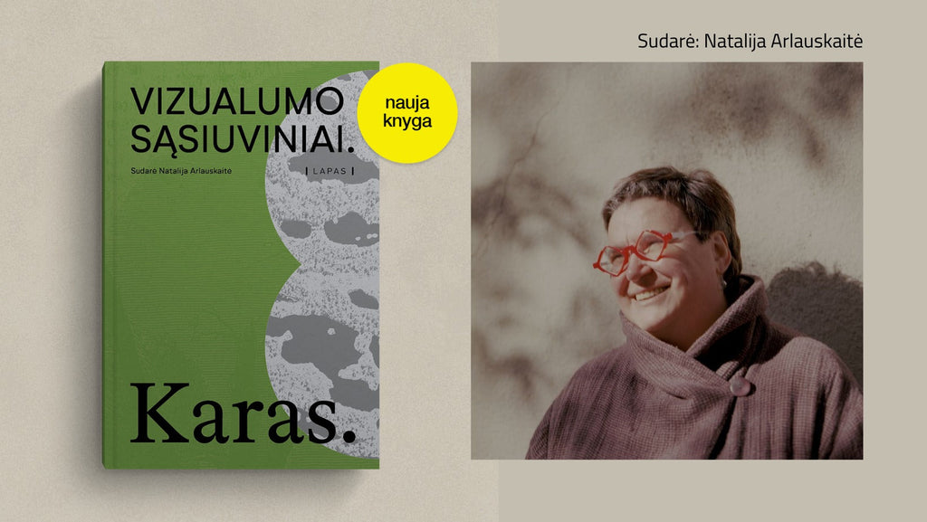 Leidykla „Lapas“ startuoja su nauja knygų serija: „Vizualumo sąsiuviniai. Karas“