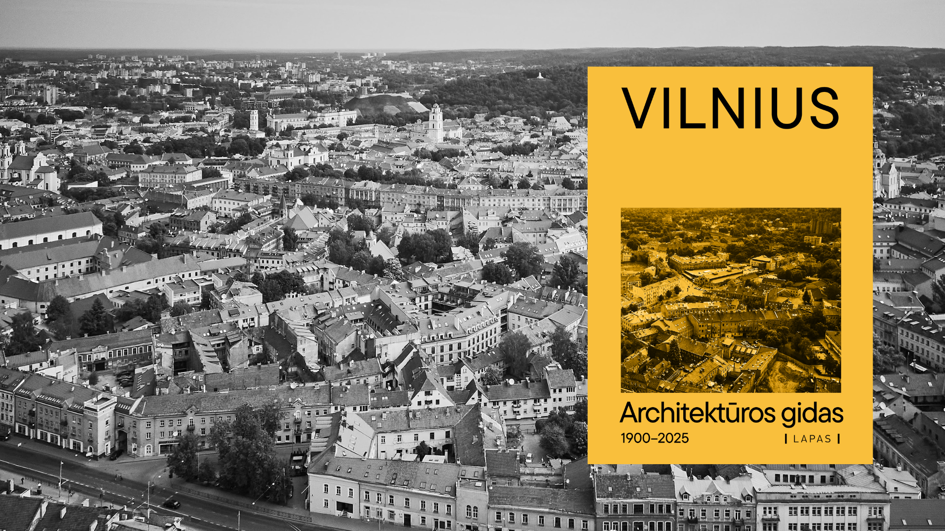 Pamatyti ir perskaityti Vilnių: išleidžiamas atnaujintas „Vilniaus architektūros gidas“!