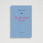 Įkelti vaizdą į galerijos rodinį, The Mycelium Dream
