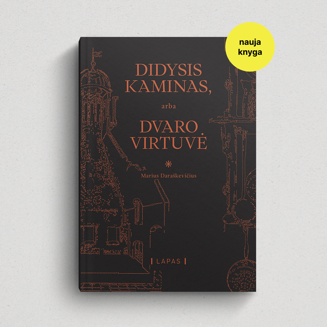 Didysis kaminas, arba Dvaro virtuvė – Marius Daraškevičius