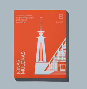 Jonas Mulokas. Architektūrinio identiteto paieškos globaliame pasaulyje
