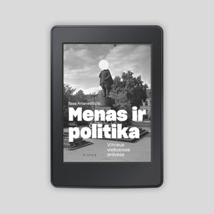 Menas ir politika Vilniaus viešosiose erdvėse (el. knyga)